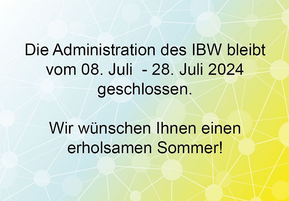 Öffnungszeiten IBW-Administration